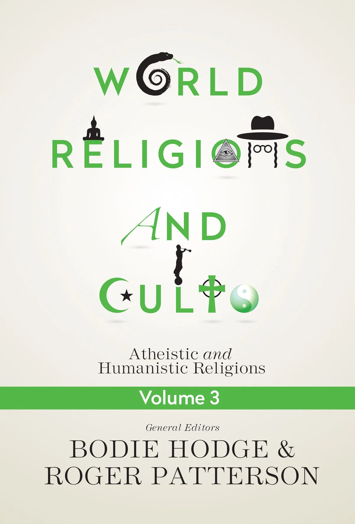 World Religions and Cults, Vol. 3: Atheistic and Humanistic Religions