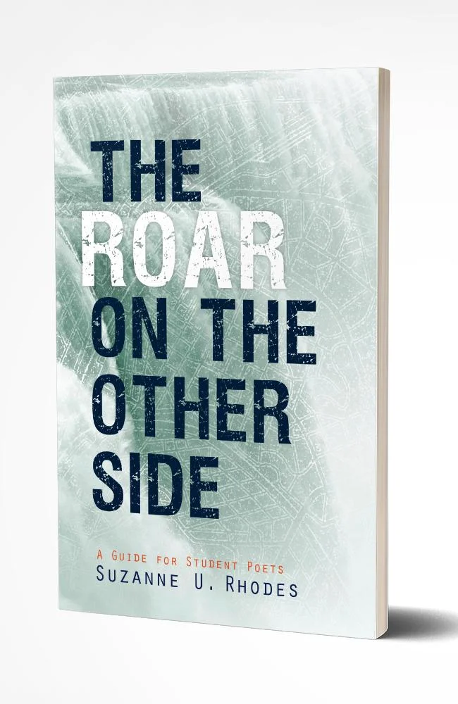 The Roar on the Other Side: A Guide for Student Poets