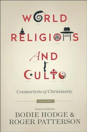 World Religions and Cults, Vol. 1: Counterfeits of Christianity